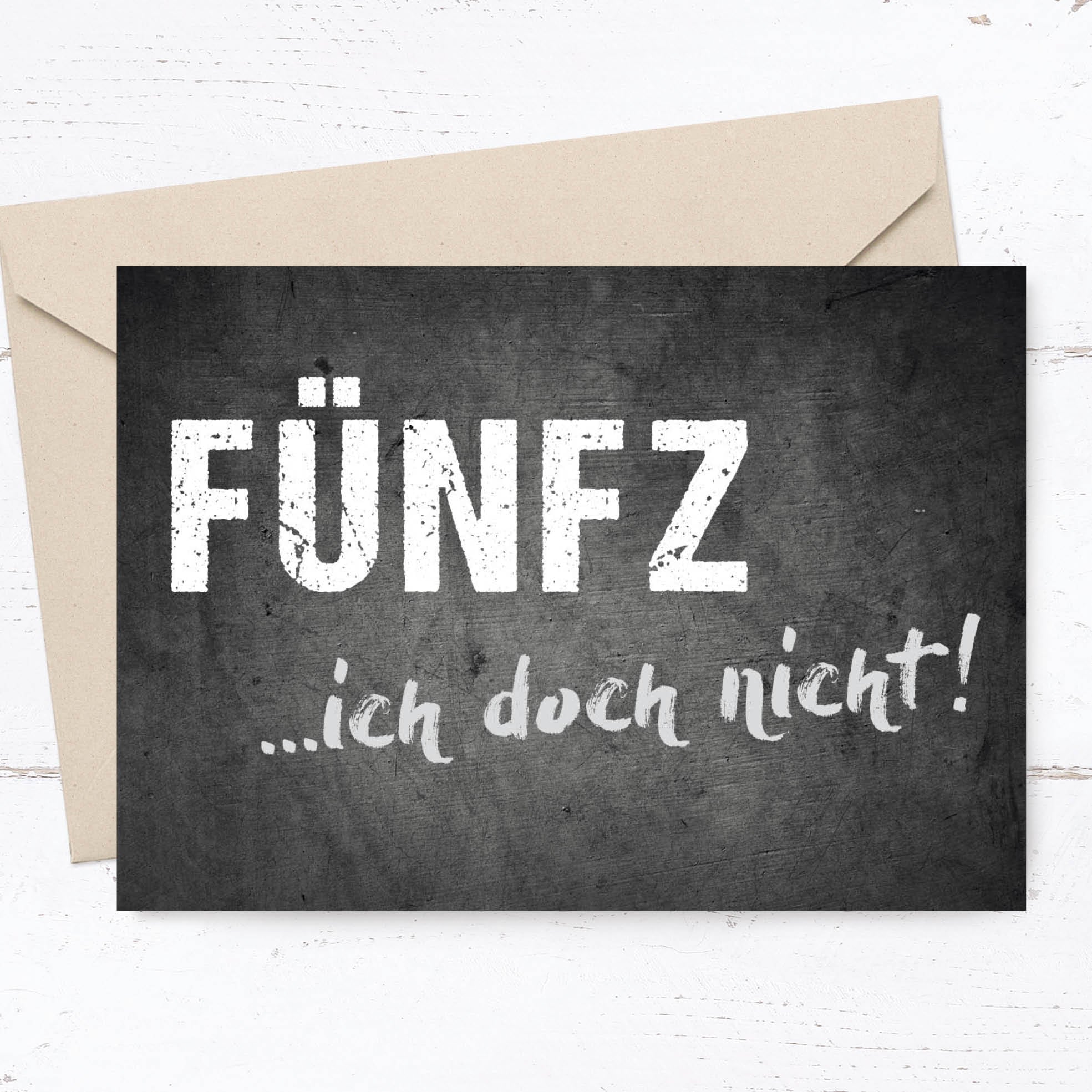 Geburtstagskarte: FÜNFZ ...ich doch nicht!